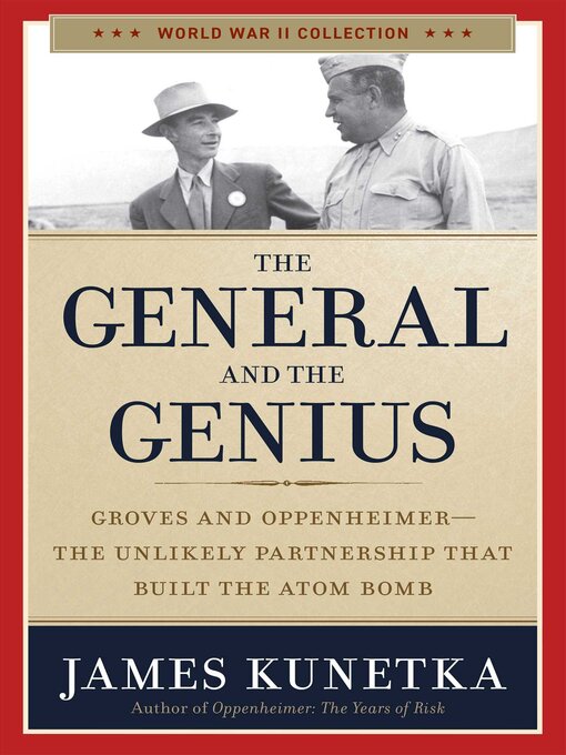 Title details for The General and the Genius by James Kunetka - Available